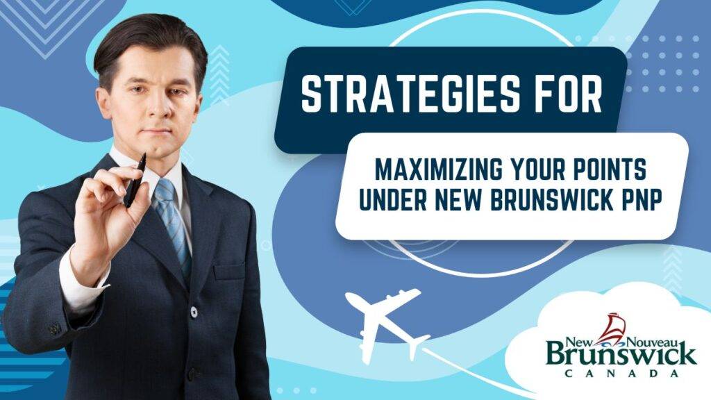 Strategies for Maximizing Your Points under New Brunswick PNP