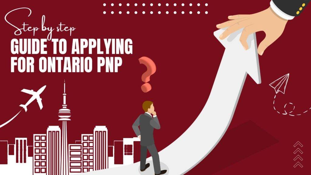 Step-by-Step Guide to Applying for Ontario PNP