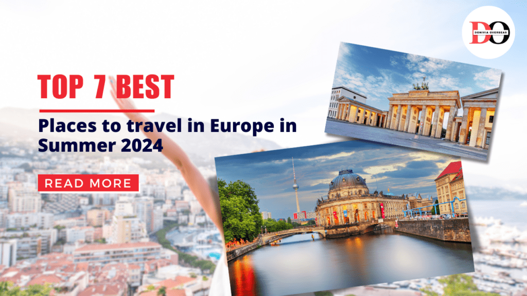 Top 7 Best Places to Travel in Europe in Summer 2024