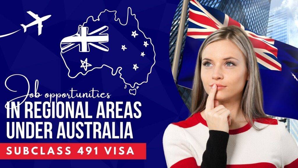 Australia Subclass 491 visa, regional areas, job opportunities