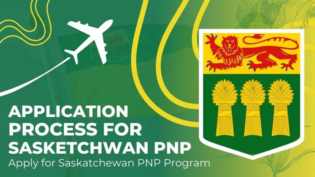Saskatchewan PNP, application process, Canadian immigration, Saskatchewan Provincial Nominee Program, apply for PNP program