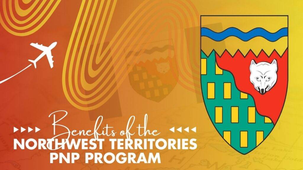 Northwest Territories PNP, NWT PNP Program, Northwest Territories Provincial Nominee Program, NWT immigration, skilled worker immigration, entrepreneur immigration